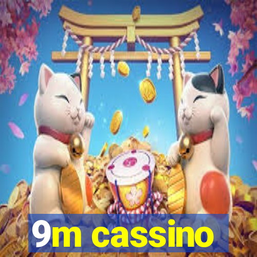 9m cassino