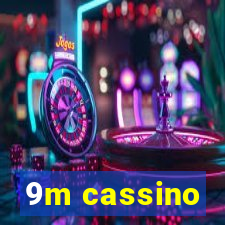 9m cassino