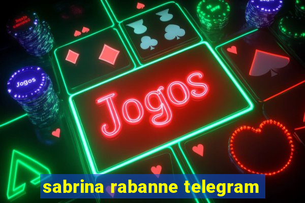 sabrina rabanne telegram