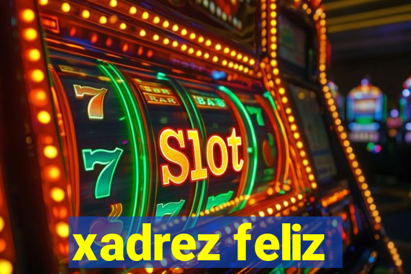 xadrez feliz