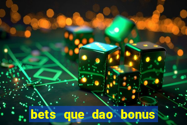 bets que dao bonus no cadastro sem deposito