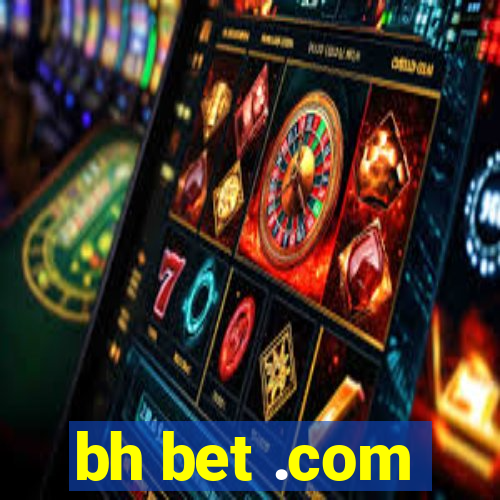 bh bet .com