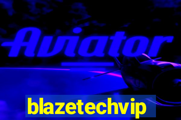 blazetechvip