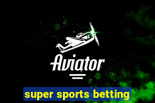 super sports betting