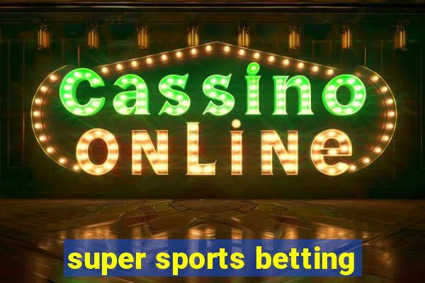 super sports betting