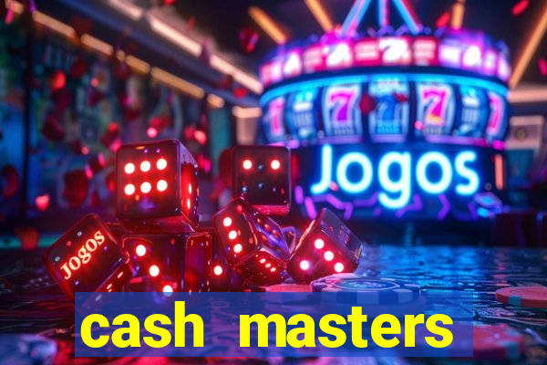 cash masters dinheiro infinito