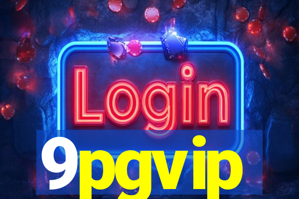 9pgvip