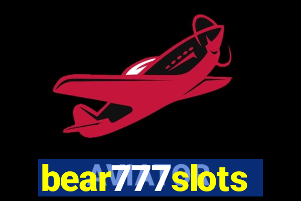 bear777slots