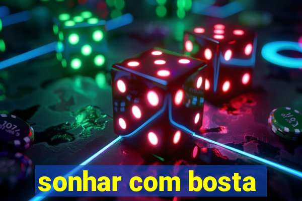 sonhar com bosta