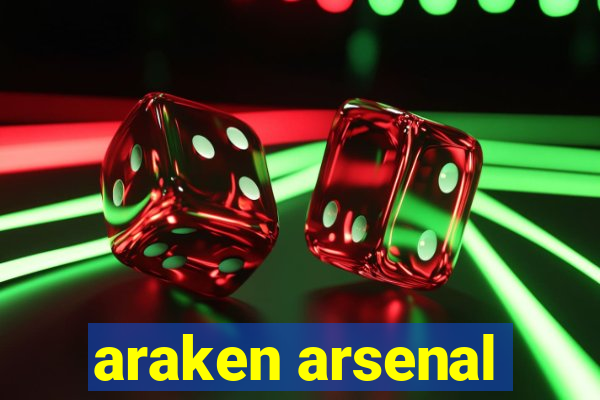 araken arsenal