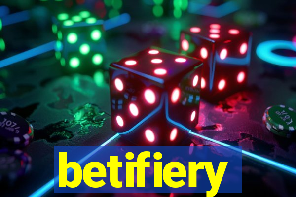 betifiery