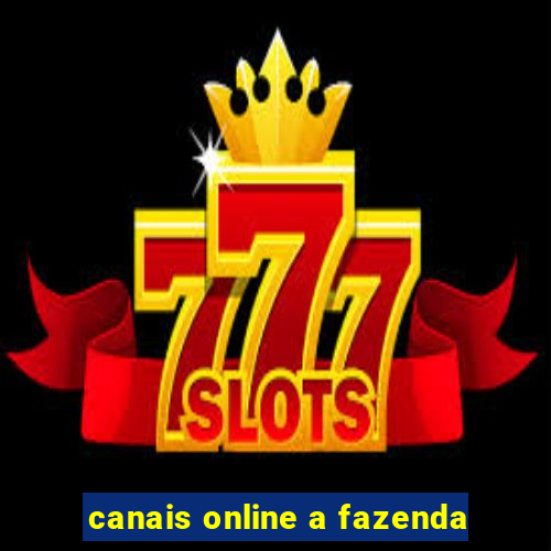 canais online a fazenda