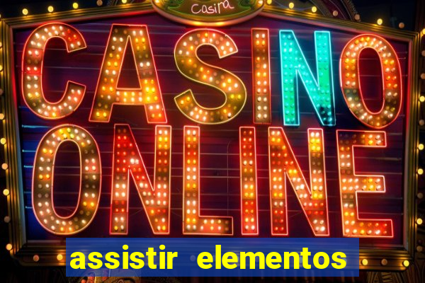 assistir elementos online dublado drive