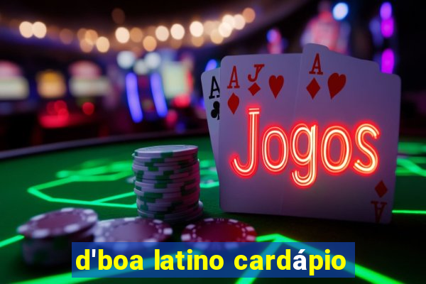 d'boa latino cardápio