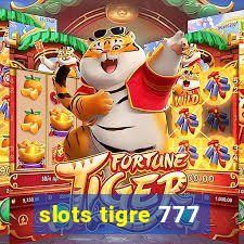 slots tigre 777