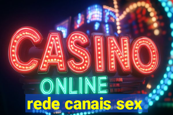 rede canais sex