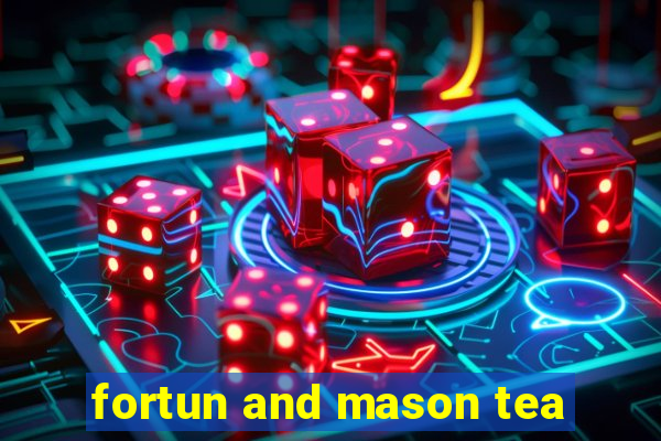 fortun and mason tea