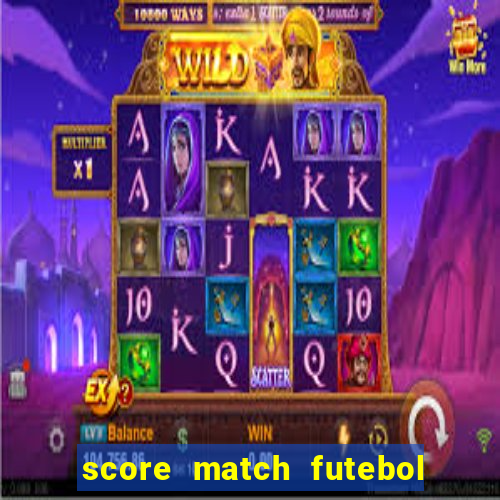 score match futebol pvp dinheiro infinito