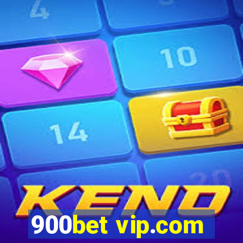 900bet vip.com