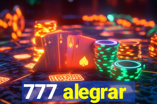 777 alegrar