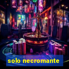 solo necromante