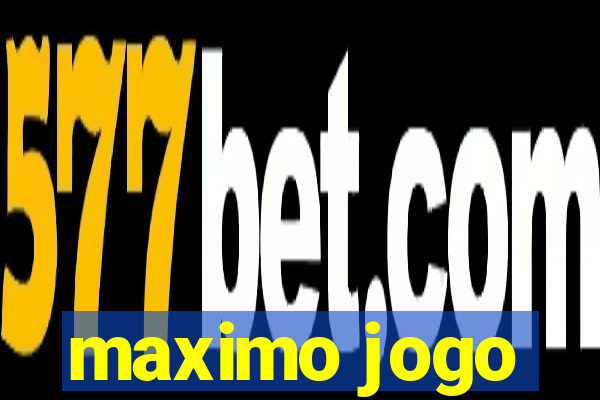 maximo jogo