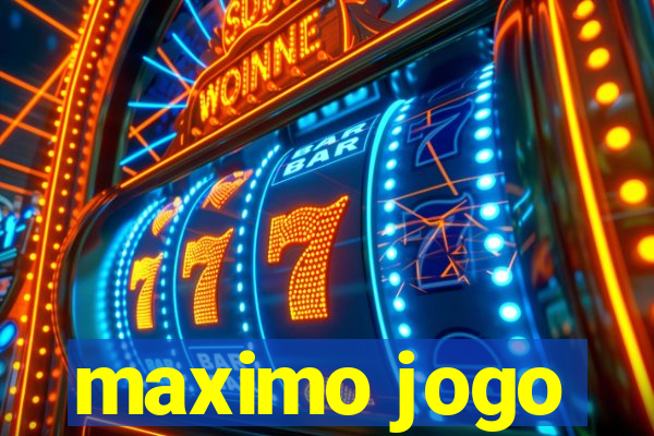 maximo jogo