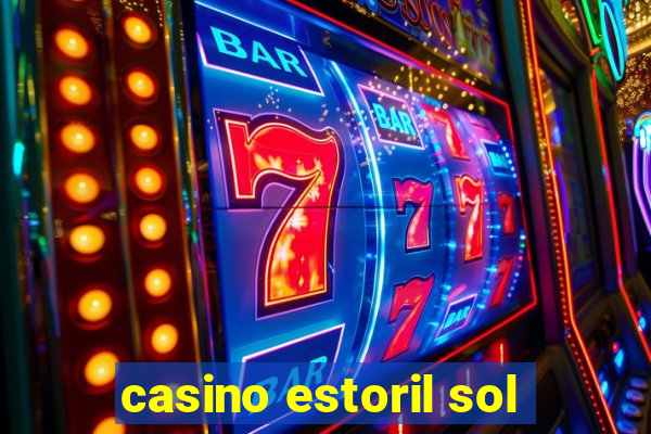 casino estoril sol