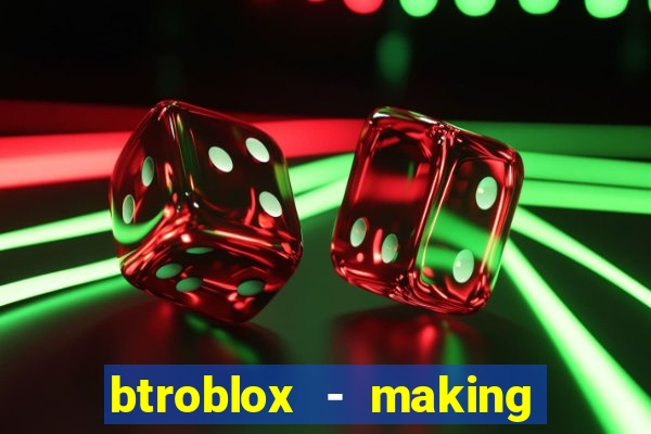 btroblox - making roblox better