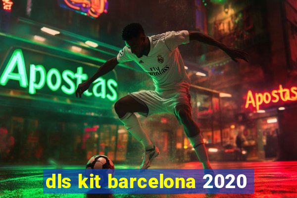 dls kit barcelona 2020