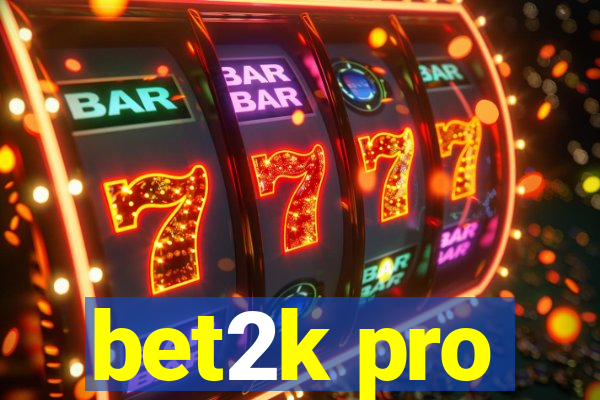 bet2k pro