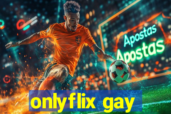 onlyflix gay