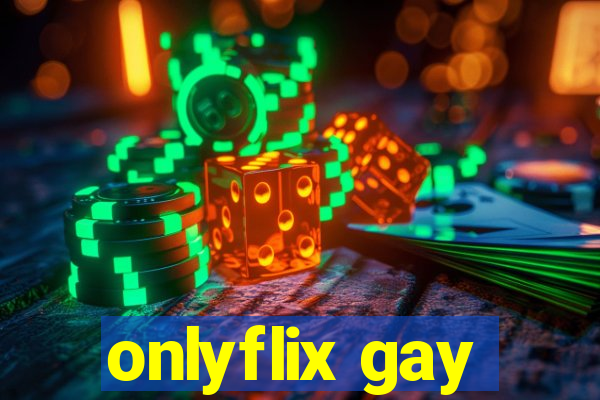 onlyflix gay