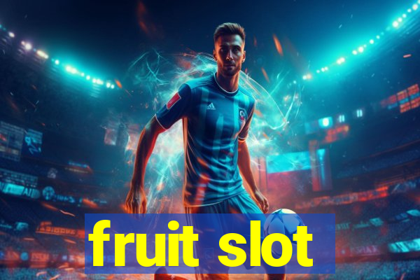 fruit slot