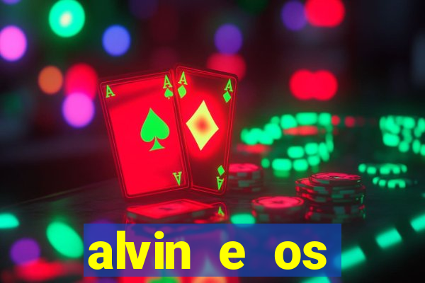 alvin e os esquilos 3 filme completo dublado download