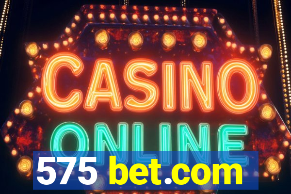 575 bet.com