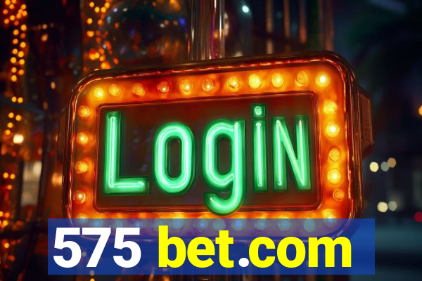 575 bet.com