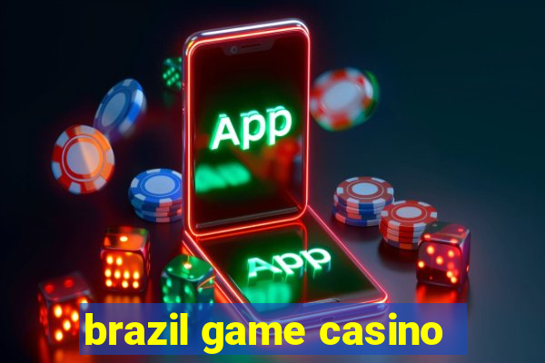 brazil game casino