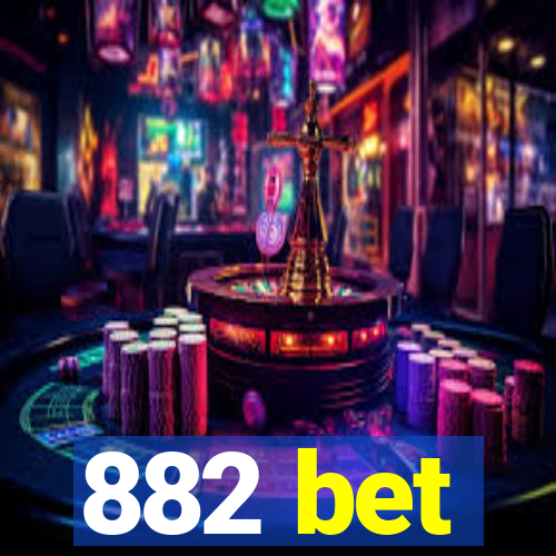 882 bet