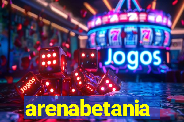 arenabetania