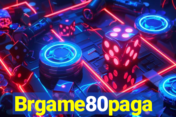 Brgame80paga