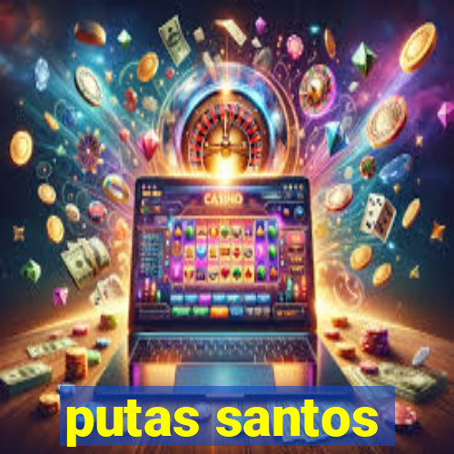 putas santos