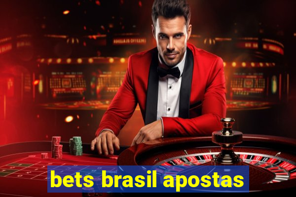 bets brasil apostas