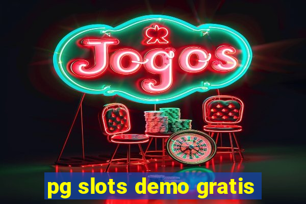 pg slots demo gratis