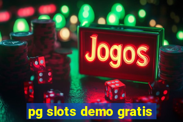 pg slots demo gratis