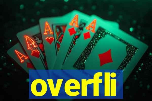 overfli