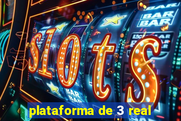 plataforma de 3 real