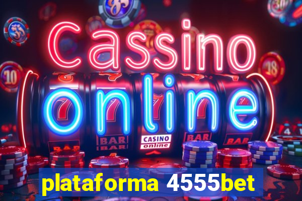 plataforma 4555bet