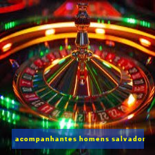 acompanhantes homens salvador