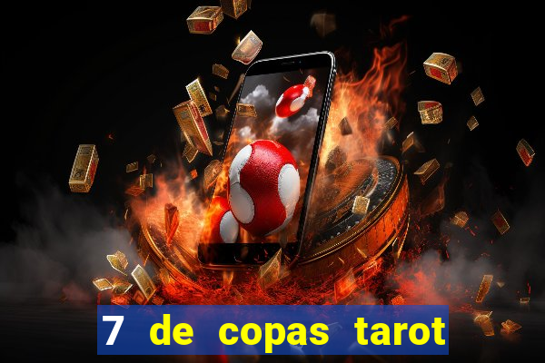 7 de copas tarot significado amor